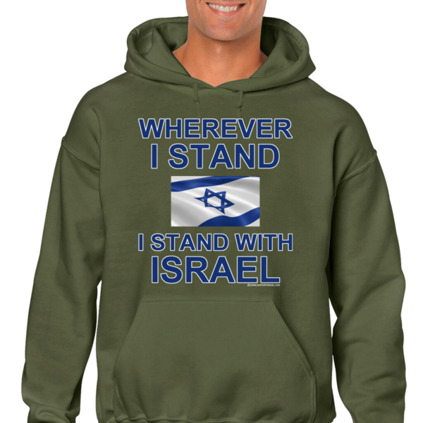 Wherever I Stand I Stand with Israel Hooded Sweat Shirt - Image 4