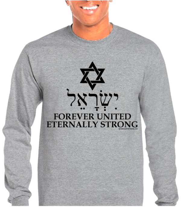 Forever United, Eternally Strong Star of David and Israel in Hebrew Long Sleeve T-Shirt